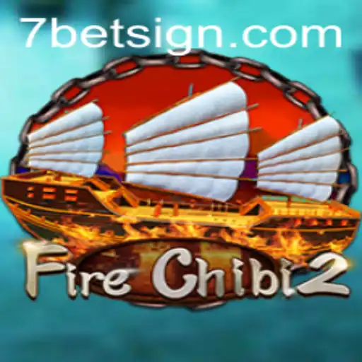 Exploring the Intricacies of FireChibi2: A Thrilling Gaming Adventure with a Twist of 7BET